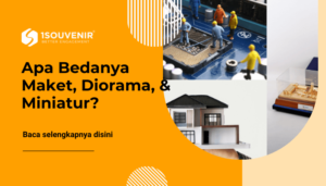 perbedaan antara maket, diorama dan miniatur