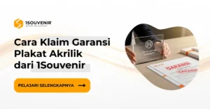Cara Klaim Garansi Plakat Akrilik dari 1Souvenir