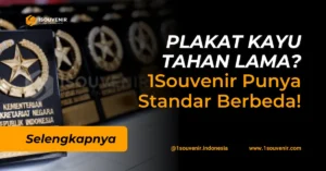 Plakat Kayu Tahan Lama, Ini bedanya plakat kayu 1souvenir dengan yang lain