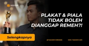 plakat dan piala tidak boleh dianggap remeh dalam sebuah acara