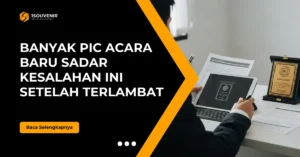 Panduan Singkat PIC Acara: Memesan Plakat Tanpa Revisi Berulang