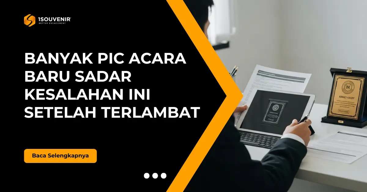 Panduan Singkat PIC Acara: Memesan Plakat Tanpa Revisi Berulang