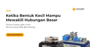 Tentang memilih souvenir yang tepat, ini alasan mengapa dan kapan harus memilih souvenir miniatur